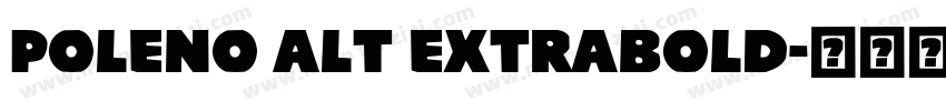 Poleno Alt ExtraBold字体转换